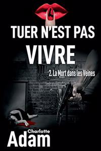 Tuer n'est pas vivre 2