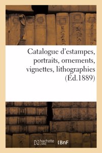 Catalogue d'Estampes Anciennes, École Française Du Xviiie Siècle, Portraits, Ornements, Vignettes