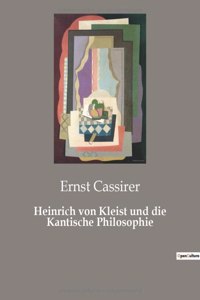 Heinrich von Kleist und die Kantische Philosophie