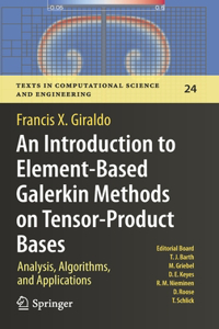 Introduction to Element-Based Galerkin Methods on Tensor-Product Bases