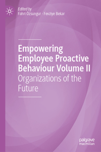 Empowering Employee Proactive Behaviour Volume II