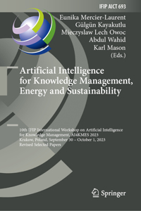 Artificial Intelligence for Knowledge Management, Energy and Sustainability