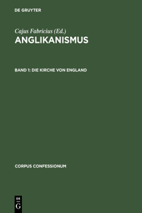 Anglikanismus, Band 1, Die Kirche von England