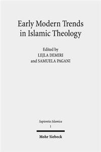 Early Modern Trends in Islamic Theology