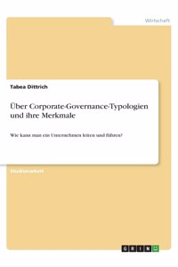 Über Corporate-Governance-Typologien und ihre Merkmale