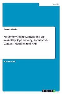 Moderner Online-Content und die zukünftige Optimierung. Social Media Content, Metriken und KPIs