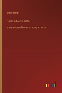 Quien a hierro mata...