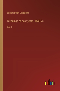 Gleanings of past years, 1843-78