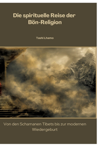 Die spirituelle Reise der Bön-Religion