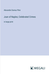 Joan of Naples; Celebrated Crimes