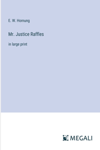 Mr. Justice Raffles