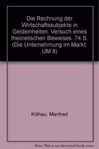 Die Rechnung Der Wirtschaftssubjekte in Geldeinheiten