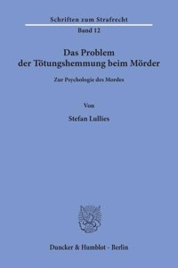 Das Problem Der Totungshemmung Beim Morder