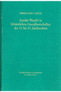 Sozialer Wandel in Klosterlichen Grundherrschaften Des 11. Bis 13. Jahrhunderts: Studien Zu Den Familiae Von Gembloux, Stablo-Malmedy Und St. Trond