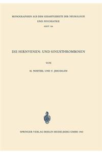 Die Hirnvenen- Und Sinusthrombosen: Unter Besonderer Berücksichtigung Der Topographie Der Hämorrhagischen Infarkte