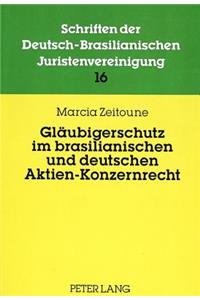Glaeubigerschutz im brasilianischen und deutschen Aktien-Konzernrecht