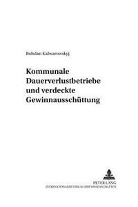 Kommunale Dauerverlustbetriebe Und Verdeckte Gewinnausschuettung