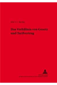 Das Verhaeltnis Von Gesetz Und Tarifvertrag