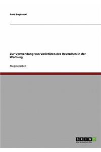 Zur Verwendung von Varietäten des Deutschen in der Werbung