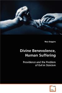 Divine Benevolence, Human Suffering