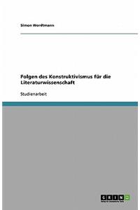 Folgen des Konstruktivismus für die Literaturwissenschaft