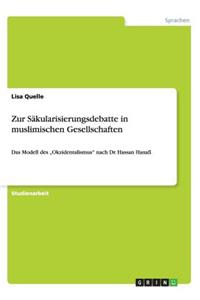 Zur Säkularisierungsdebatte in muslimischen Gesellschaften