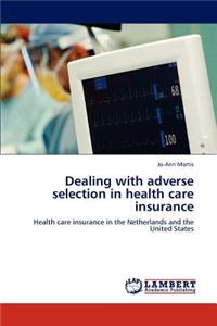 Dealing with adverse selection in health care insurance