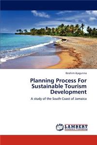 Planning Process For Sustainable Tourism Development