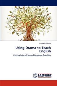 Using Drama to Teach English