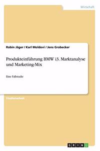 Produkteinführung BMW i3. Marktanalyse und Marketing-Mix