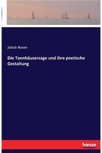 Tannhäusersage und ihre poetische Gestaltung