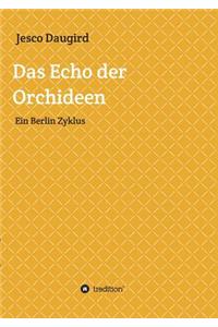 Das Echo der Orchideen