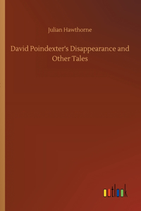 David Poindexter's Disappearance and Other Tales