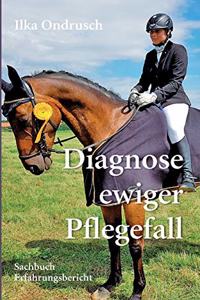 Diagnose ewiger Pflegefall