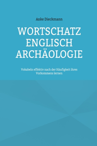 Wortschatz Englisch Archäologie