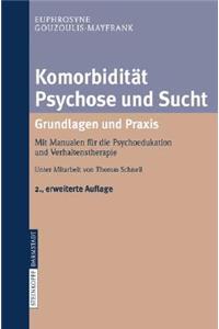Komorbidität Psychose und Sucht - Grundlagen und Praxis