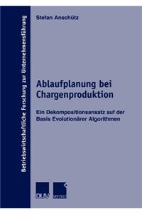 Ablaufplanung bei Chargenproduktion