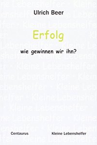 Erfolg - wie gewinnen wir ihn?