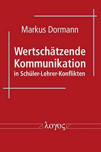 Wertschatzende Kommunikation in Schuler-Lehrer-Konflikten