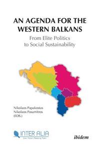 An Agenda for Western Balkans: From Elite Politics to Social Sustainability