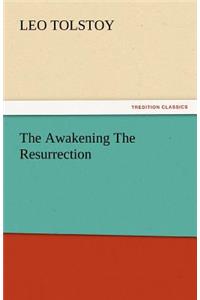 Awakening the Resurrection