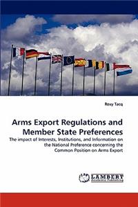 Arms Export Regulations and Member State Preferences