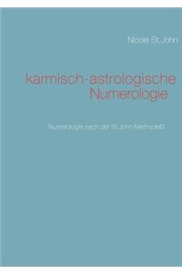 karmisch-astrologische Numerologie: Numerologie nach der St.John-Methode(c)