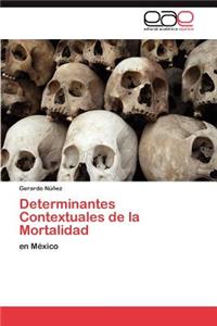 Determinantes Contextuales de la Mortalidad