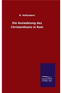 Ansiedelung des Christenthums in Rom