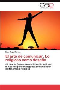 El arte de comunicar. Lo religioso como desafío