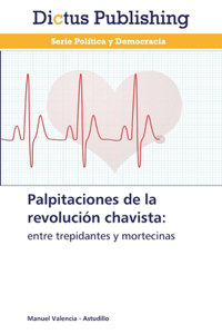 Palpitaciones de la revolución chavista