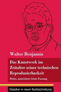 Kunstwerk im Zeitalter seiner technischen Reproduzierbarkeit