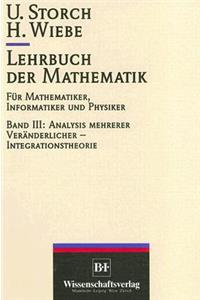 Lehrbuch der Mathematik, Band 3: Analysis Mehrerer Veranderlicher - Integrationstheorie