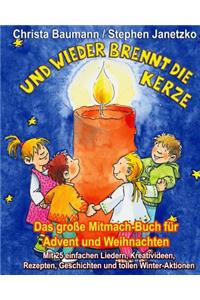 Und wieder brennt die Kerze - Das große Mitmach-Buch für Advent und Weihnachten